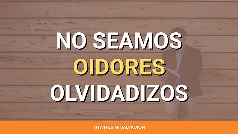 📖 No seamos oidores olvidadizos | Santiago 1:22-25