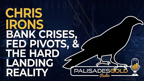 Chris Irons: Bank Crises, Fed Pivots, and The Hard Landing Reality