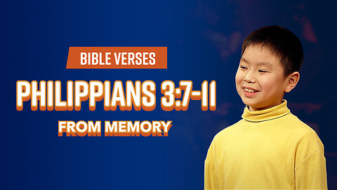 Bible Verses: Philippians 3:7-11 From Memory