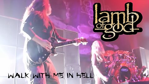 Lamb Of God - Walk With Me In Hell (Official Video)