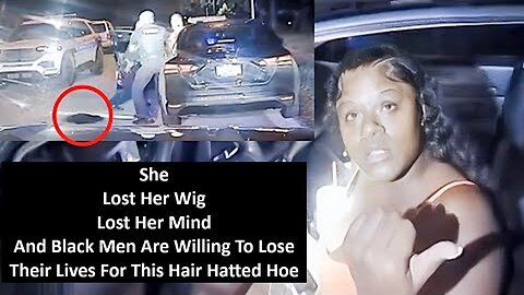 She Lost Her Wig & Her Mind After Losing Her Temper With Cops So Why Are Blacks Calling Racism?