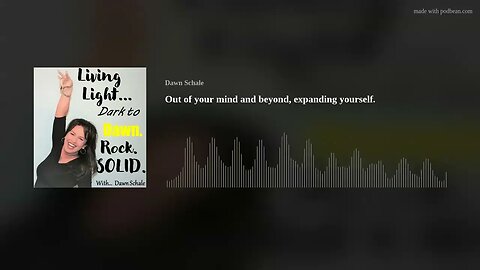 Episode #225 - Out of your mind and beyond, expanding yourself.