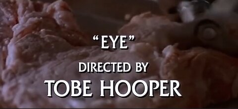 Tobe Hooper's EYE Masters of Horror Mashup