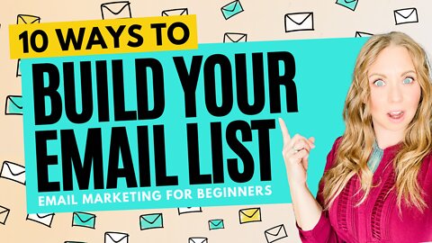 10 Smart Ways to Build An Email List - Email Marketing for Beginners