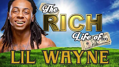 LIL WAYNE - The RICH Life - Net Worth 2017 - S.1 Ep. 5