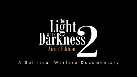 The Light & The Darkness 2: Africa Edition Trailer