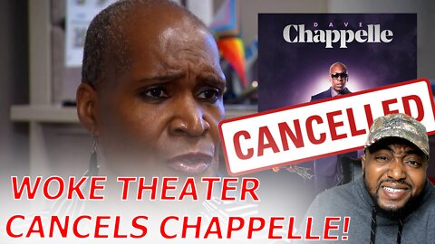 Trans Activists FORCE WOKE Theater To CANCEL Dave Chappelle After Threats & Employee Backlash!