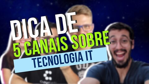 IB Indica 03 - 05 Canais para estudar TI