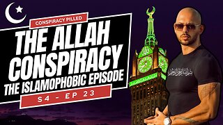 The Allah Conspiracy (The Islamophobic Episode) - CONSPIRACY PILLED (S4-Ep23)