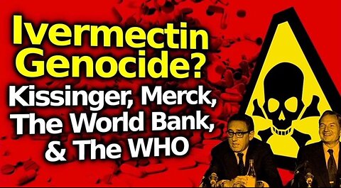 NWO: Poisonous Ivermectin targets the poor, truth seekers & conservatives