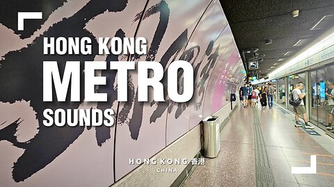 Sounds of Hong Kong MTR