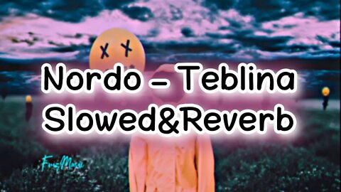 Nordo - Teblina (slowed&reverb)