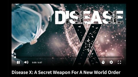 Disease X: A Secret Weapon For A New World Order