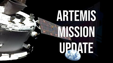 NASA Artemis 1 Mission Orion Update