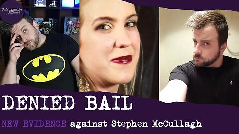 Stephen McCullagh DENIED Bail | True Crime