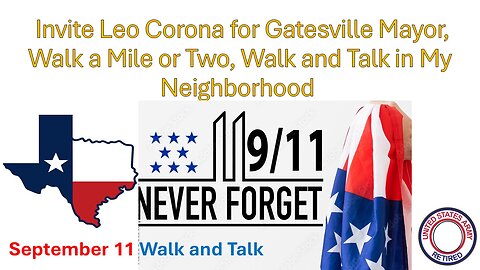 Part 2 Leo Corona For Gatesville City Mayor September 11