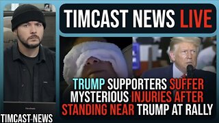 Trump Supporters Suffer Mysterious Injuries After Rally, Israel Attack Pushes WW3 Fear | TimcastNews