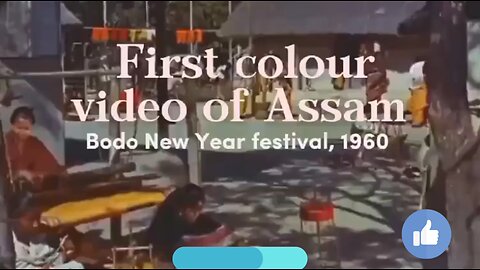 The First Color Footage of Assam's Bodo New Year Festival 1960