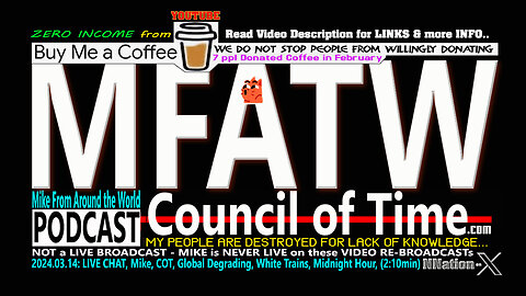 2024.03.14: LIVE CHAT, Mike, COT, Midnight Hour, Global Degrading, White Trains,