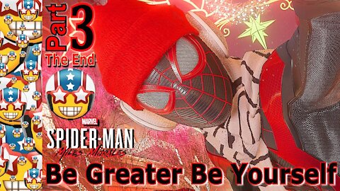 Be Greater Be Yourself | Spider-Man Miles Morales | Part 3 The End