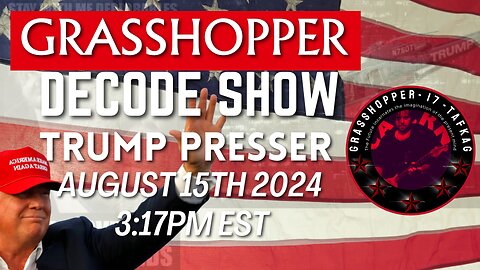 Grasshopper Live Decode Show - Trump News Presser