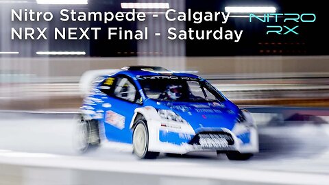 2023 Nitro RX Calgary | NRX NEXT Final - Saturday