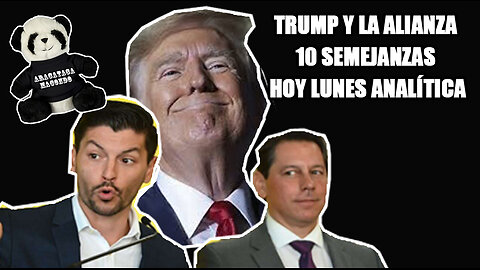 Trump y La Alianza 10 semejanzas