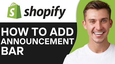 HOW TO ADD ANNOUNCEMENT BAR IN SHOPIFY