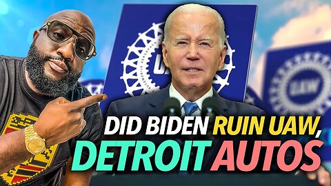 Did Joe Biden Ruin the Auto Industry Pushing EVs... Looks For UAW Endorsement For President