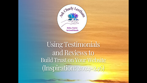 Using Testimonials and Reviews to Build Trust on Your Website (2024/246)