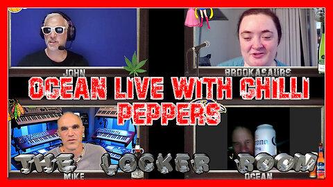 The Locker Room - Live - Party Cast - Ocean is live with the Chili peppers - w host Brooke