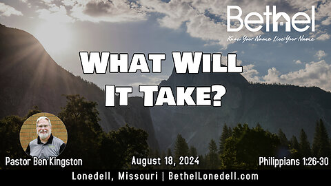 What Will It Take? - August 18, 2024