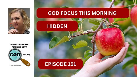 GOD FOCUS THIS MORNING EP151 HIDDEN