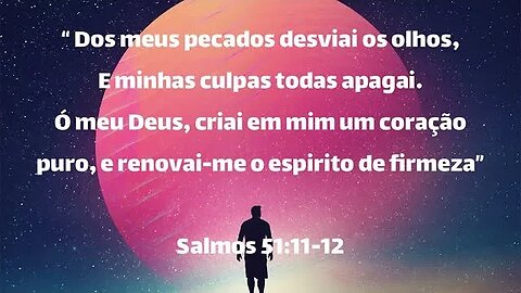 Reflexão bíblica sobre Salmo 51:11-12