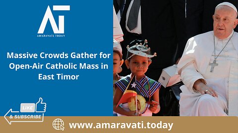 Massive Crowds Gather for Open Air Catholic Mass in East Timor | Amaravati Today