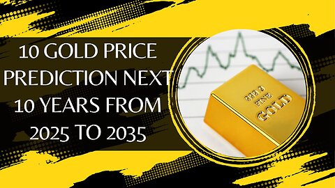 10 Gold Price Prediction Next 10 Years From 2025 To 2035