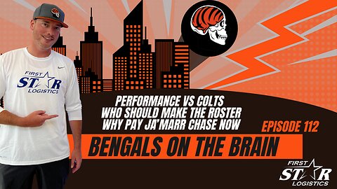 Bengals On The Brain | Bengals Fall To Colts - Ja'Marr Chase Contract - Who Should Make The Roster