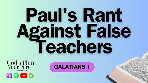 Galatians 1 | Paul's Battle for the Soul of the Early Church