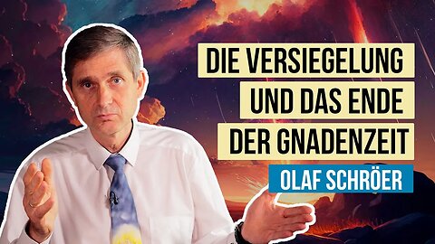 6. Die Versiegelung und das Ende der Gnadenzeit # Olaf Schröer # Der große Kampf