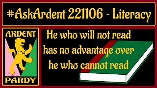 #AskArdent - 221106~Literacy