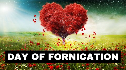 Valentine's Day: Day Of Fornication & Catholic Paganism