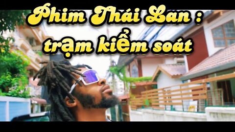 Phim Thái Lan: trạm kiểm soát