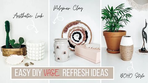 DIY Home Decor Vase Refresh Ideas | Easy and Budget Friendly Projects | BOHO & Polymer Clay Vase