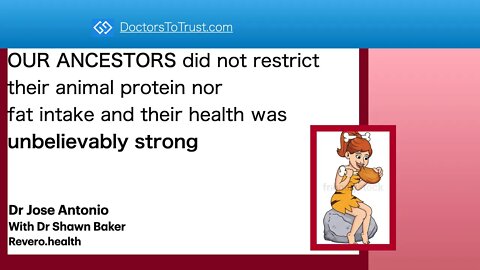 Jose Antonio: OUR ANCESTORS did not restrict their animal protein intake and their health was strong