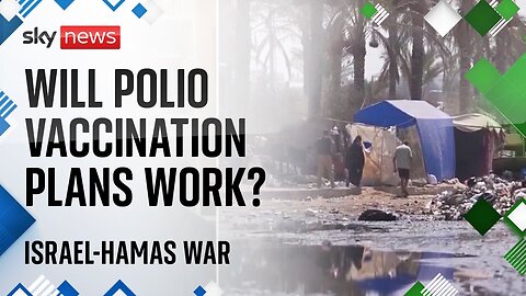 Will Gaza plan to vaccinate children against polio work? | Israel-Hamas war