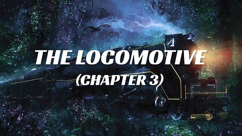 The Locomotive (Chapter 3) - A Thrilling Adventure Audiobook for Kids and Adults