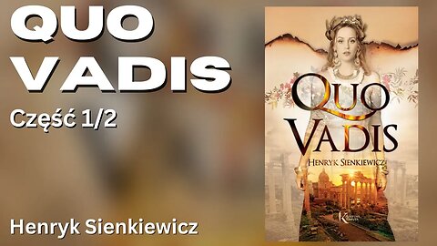 Quo vadis, Część 1/2 - Henryk Sienkiewicz | Audiobook PL