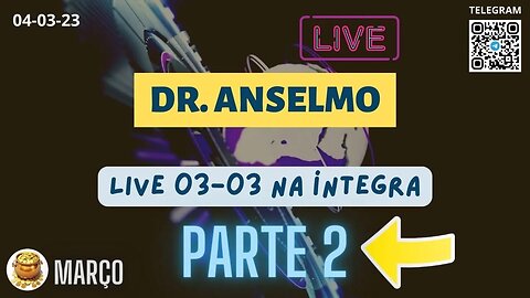 Operações PARTE 2 DR. ANSELMO LIVE 03-03 na ÍNTEGRA Pagamentos