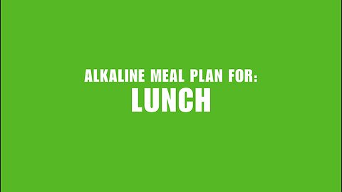 Alkaline Meal Plan for Lunch