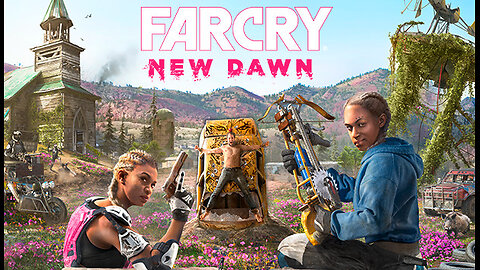 SOMETHING DIFFERENT | FAR CRY NEW DAWN EP # 1 | THE HUNT IS ON